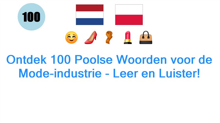 Ontdek 100 Poolse Woorden voor de Mode-industrie - Leer en Luister!
